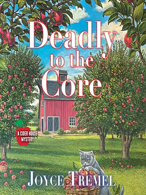 Title details for Deadly to the Core by Joyce Tremel - Available